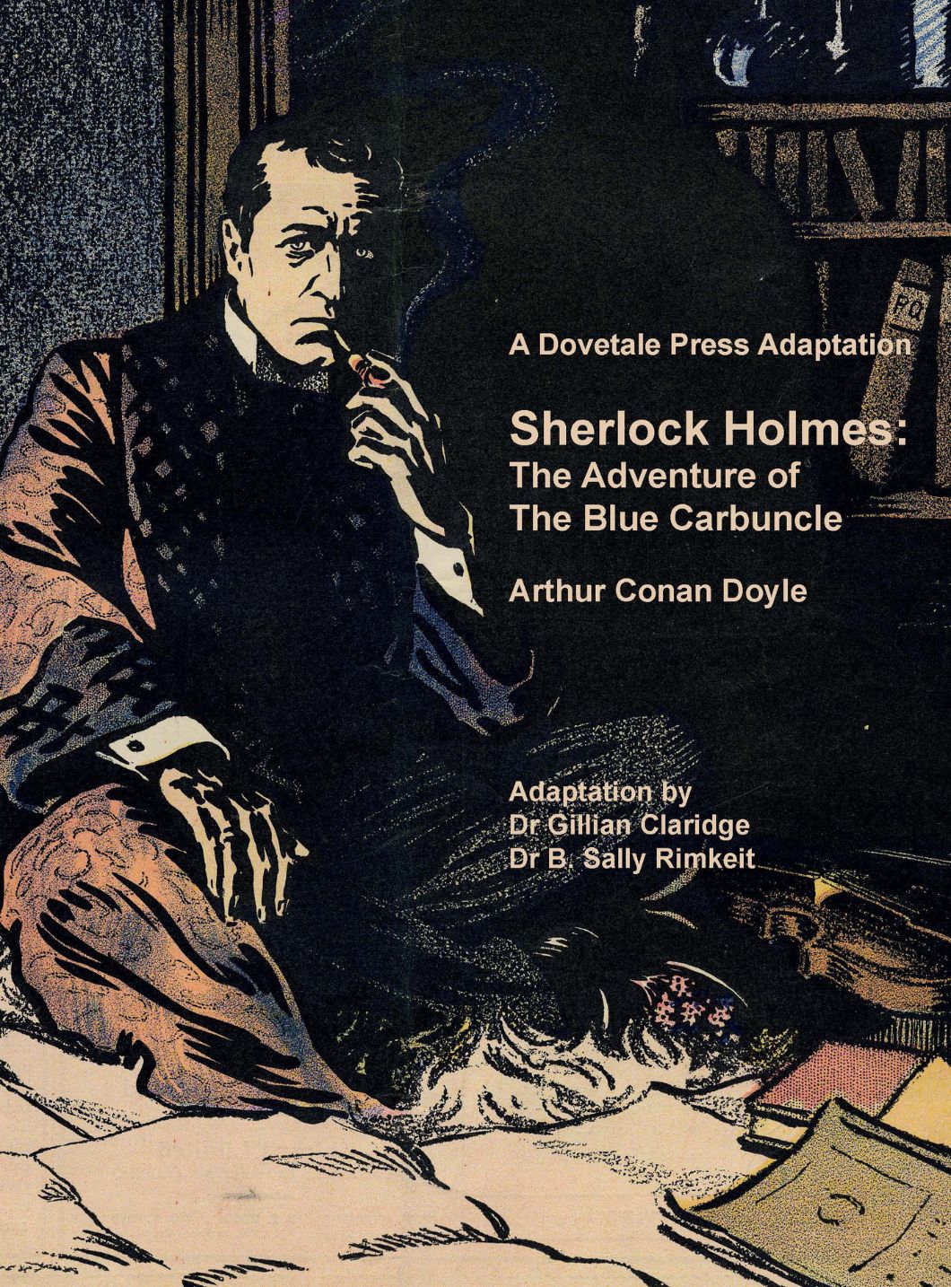 Cover of a Dovetale Press adaptation of The Adventure of the Blue Carbuncle by Arthur Conan Doyle. Adapted by Dr. Gillian Claridge and Dr. B. Sally Rimkeit